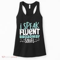 I Speak Fluent Broadway And Sarcasm Theater Women's Tank Top thumb 0