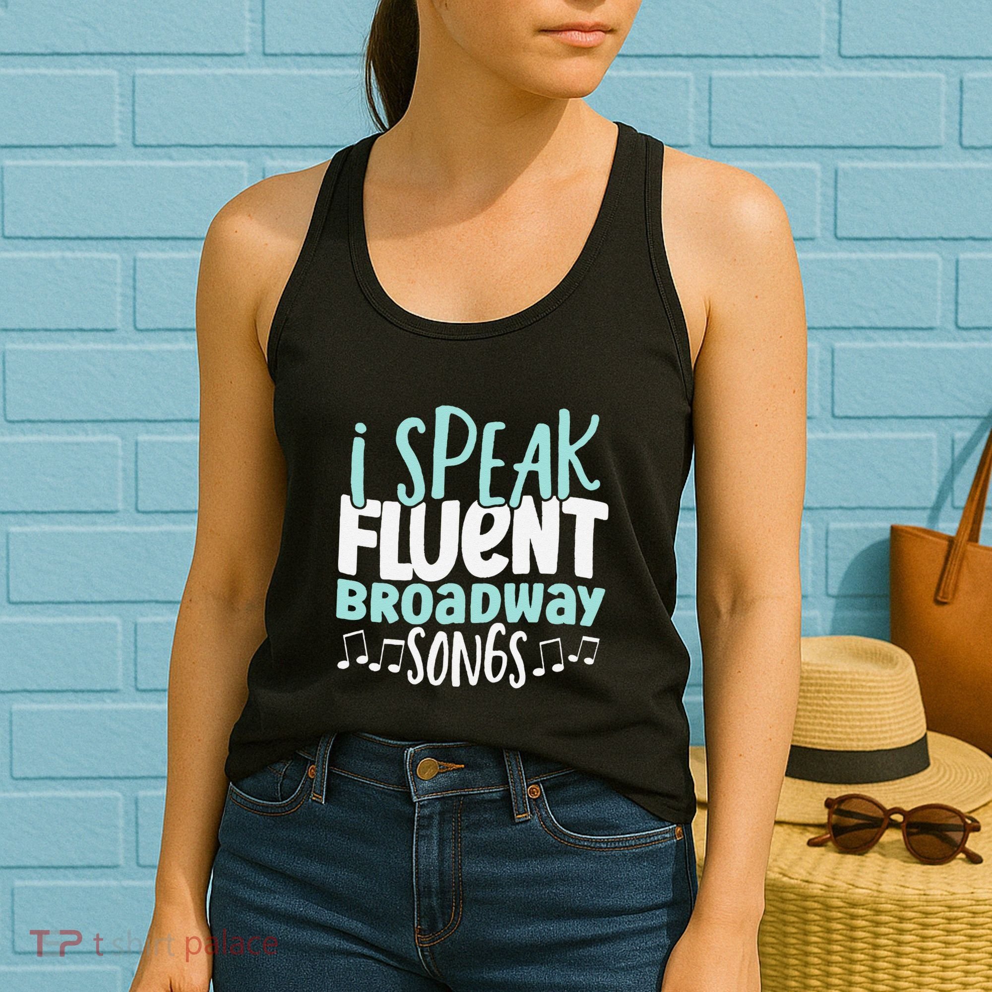 I Speak Fluent Broadway And Sarcasm Theater Women's Tank Top