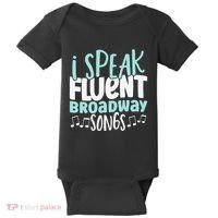 I Speak Fluent Broadway And Sarcasm Theater Baby Bodysuit thumb 0