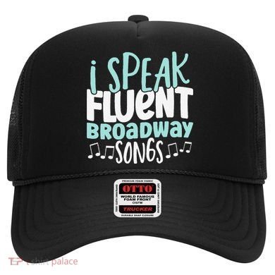 I Speak Fluent Broadway And Sarcasm Theater Hat