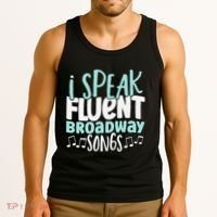 I Speak Fluent Broadway And Sarcasm Theater Tank Top thumb 3