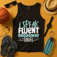 I Speak Fluent Broadway And Sarcasm Theater Tank Top thumb 4