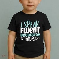 I Speak Fluent Broadway And Sarcasm Theater Toddler T-Shirt thumb 2