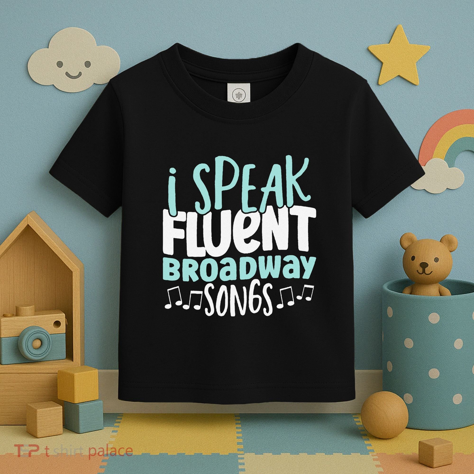 I Speak Fluent Broadway And Sarcasm Theater Toddler T-Shirt