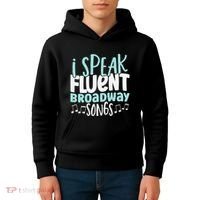 I Speak Fluent Broadway And Sarcasm Theater Kids Hoodie thumb 4