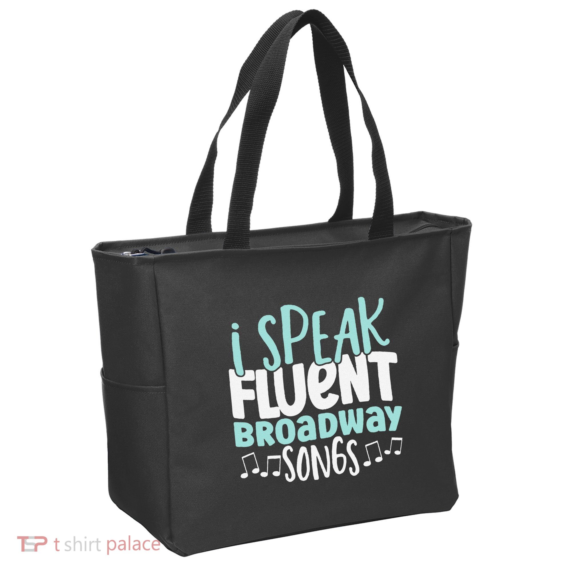 I Speak Fluent Broadway And Sarcasm Theater Tote Bag