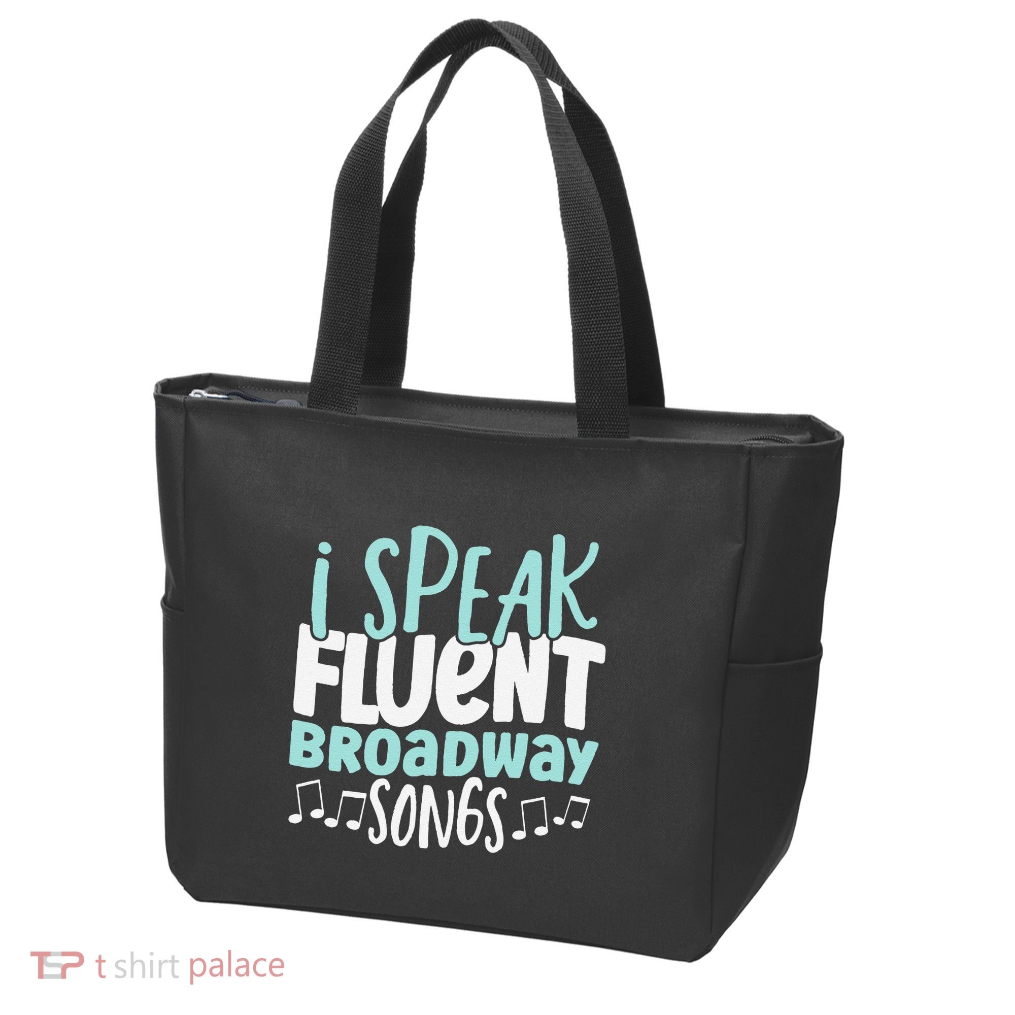 I Speak Fluent Broadway And Sarcasm Theater Tote Bag