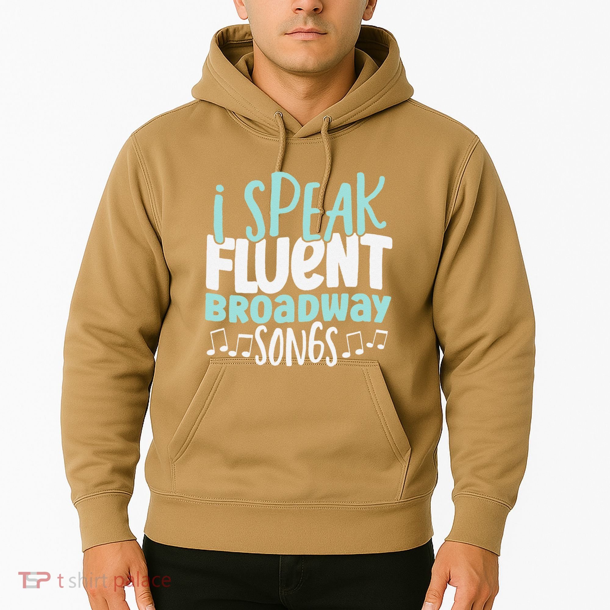 I Speak Fluent Broadway And Sarcasm Theater Hoodie