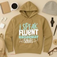 I Speak Fluent Broadway And Sarcasm Theater Hoodie thumb 3