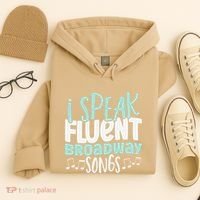 I Speak Fluent Broadway And Sarcasm Theater Hoodie thumb 4