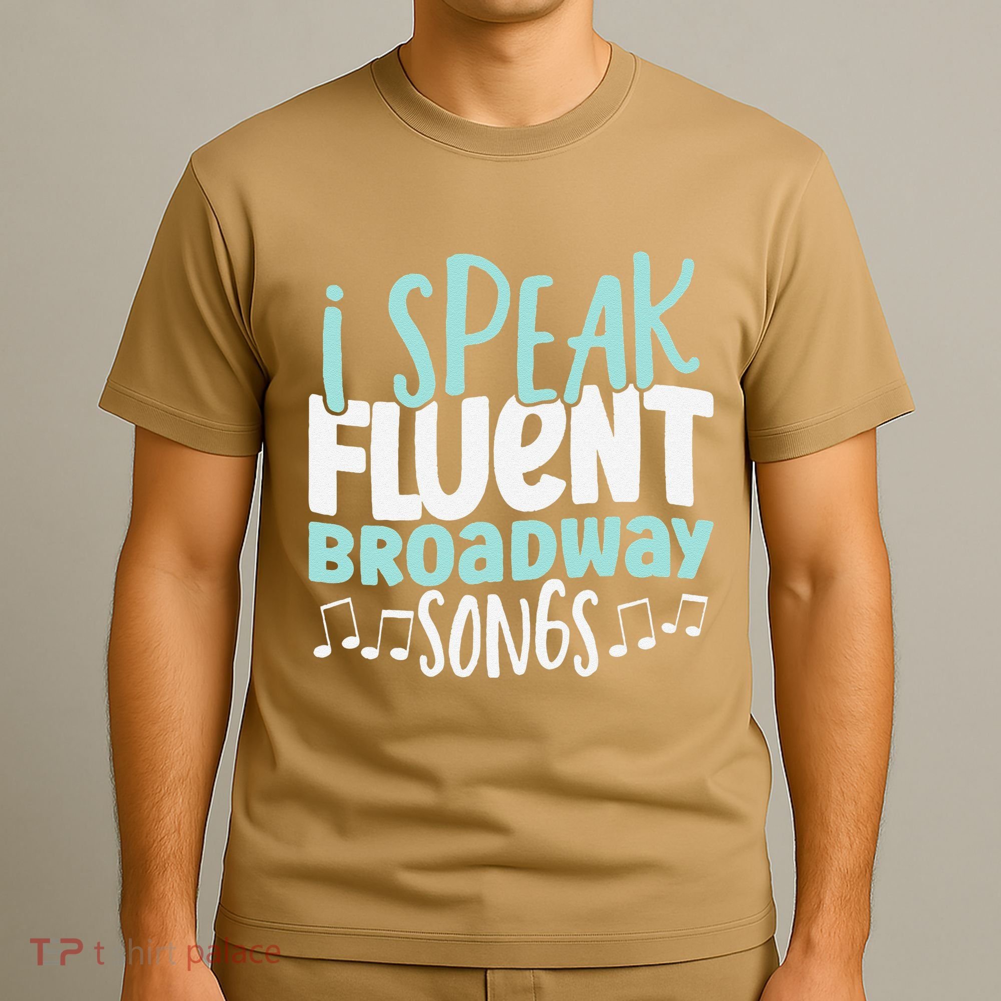 I Speak Fluent Broadway And Sarcasm Theater T-Shirt