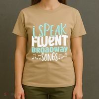 I Speak Fluent Broadway And Sarcasm Theater T-Shirt thumb 4