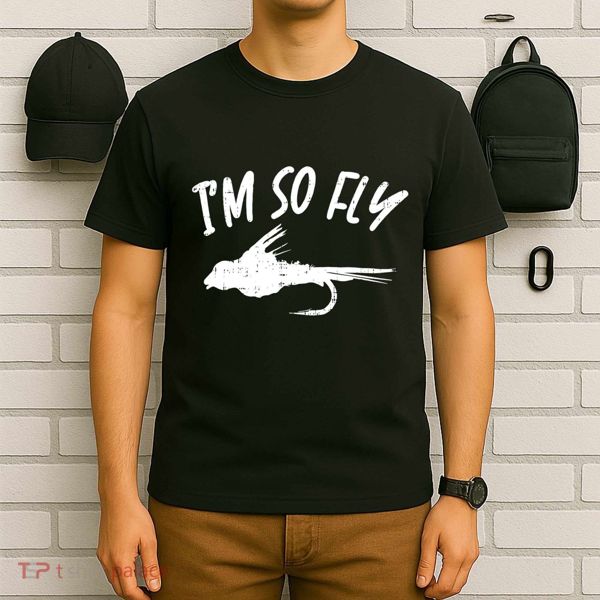 Im So Fly Bass Trout Fishing Angling Fisherman Angler Gift T-Shirt