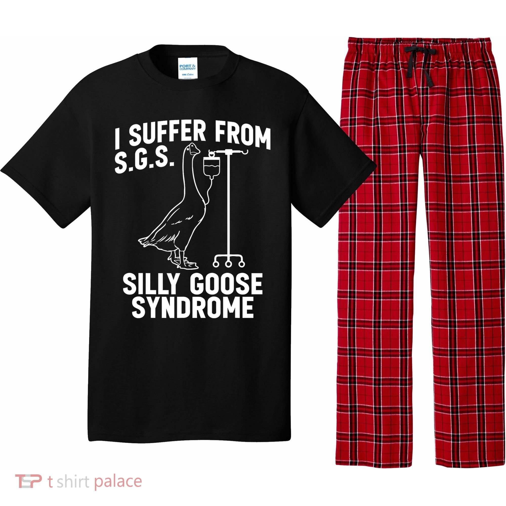 I Suffer From Silly Goose Syndrome Funny Goose Joke Humor Pajama Set