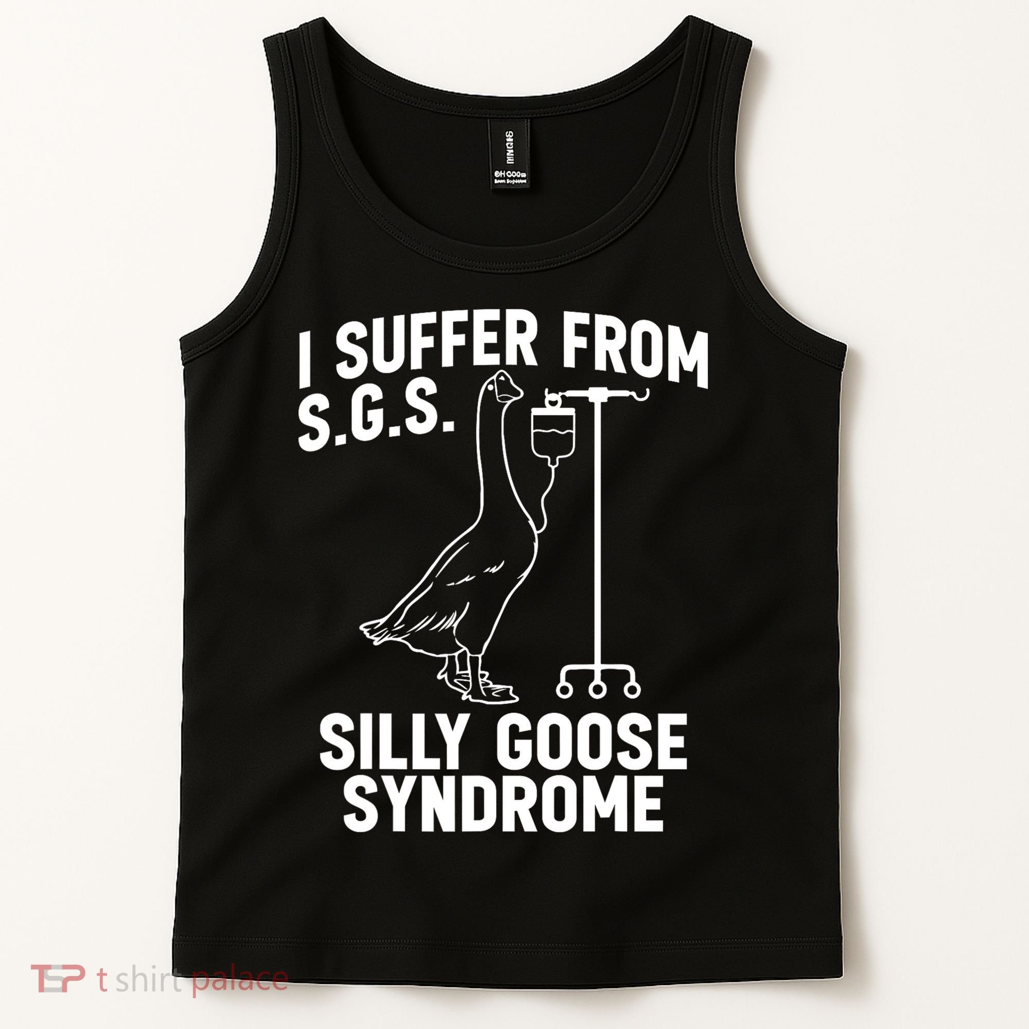 I Suffer From Silly Goose Syndrome Funny Goose Joke Humor Tank Top