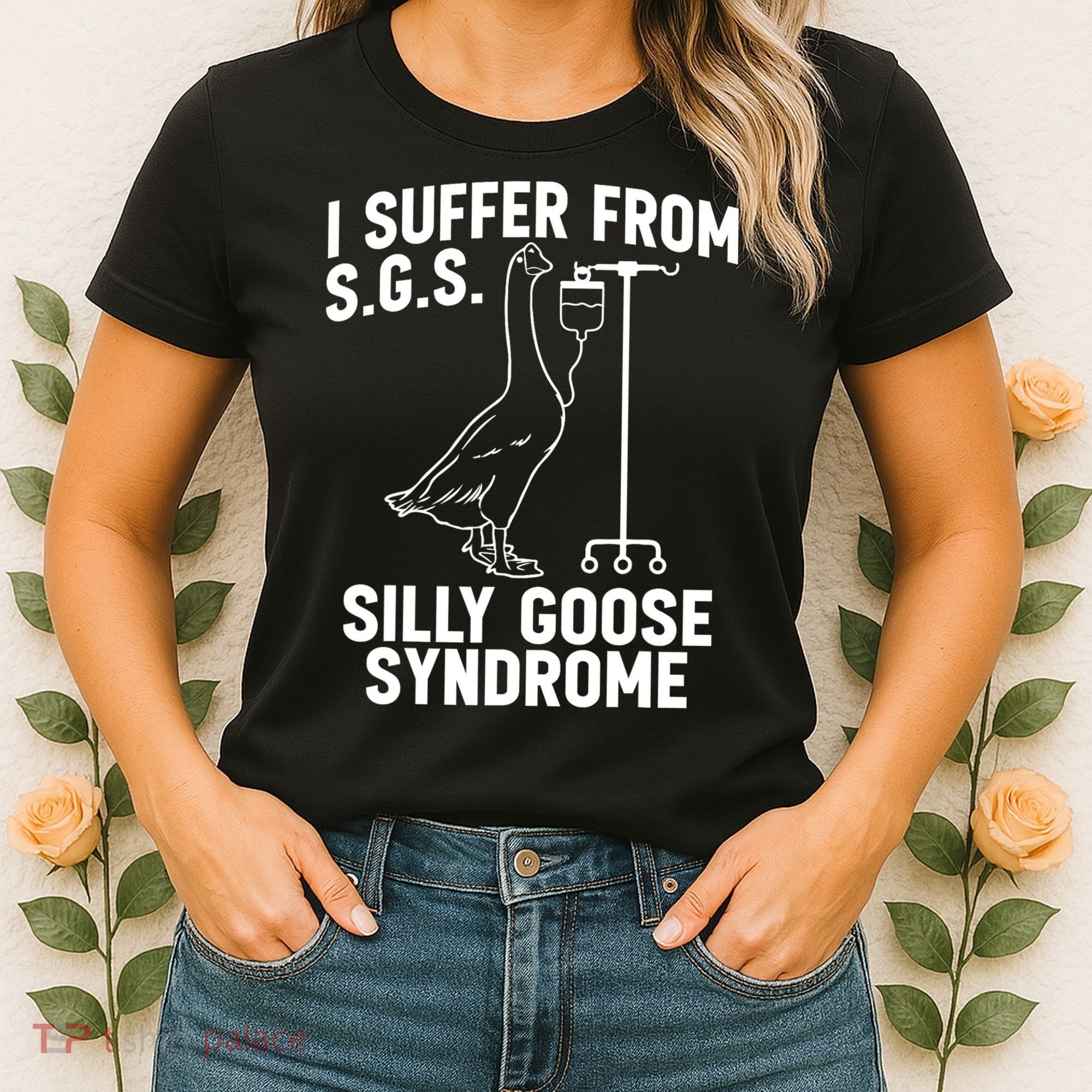 I Suffer From Silly Goose Syndrome Funny Goose Joke Humor Women's T-Shirt