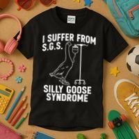 I Suffer From Silly Goose Syndrome Funny Goose Joke Humor Kids T-Shirt thumb 3