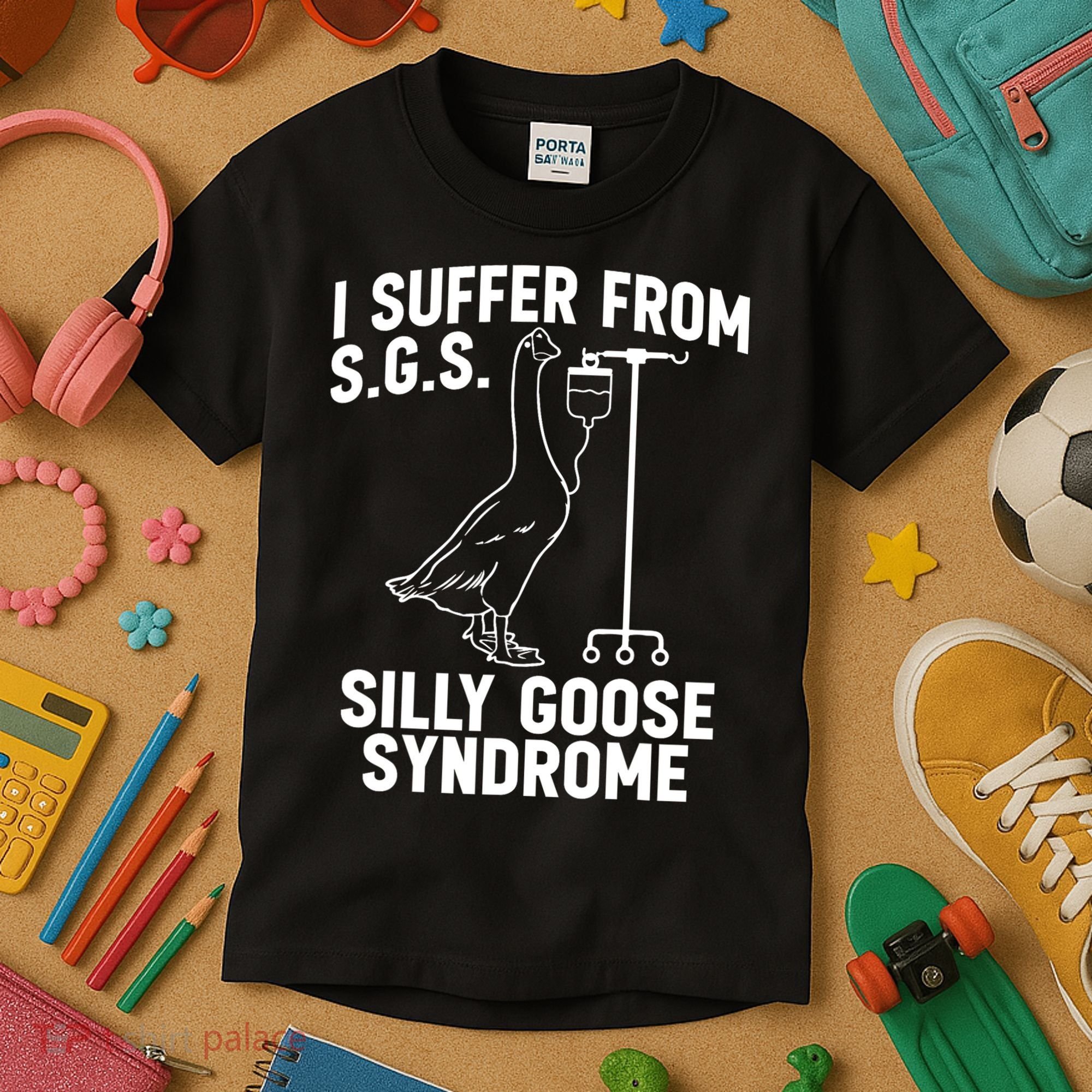 I Suffer From Silly Goose Syndrome Funny Goose Joke Humor Kids T-Shirt