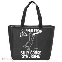 I Suffer From Silly Goose Syndrome Funny Goose Joke Humor Tote Bag thumb 0