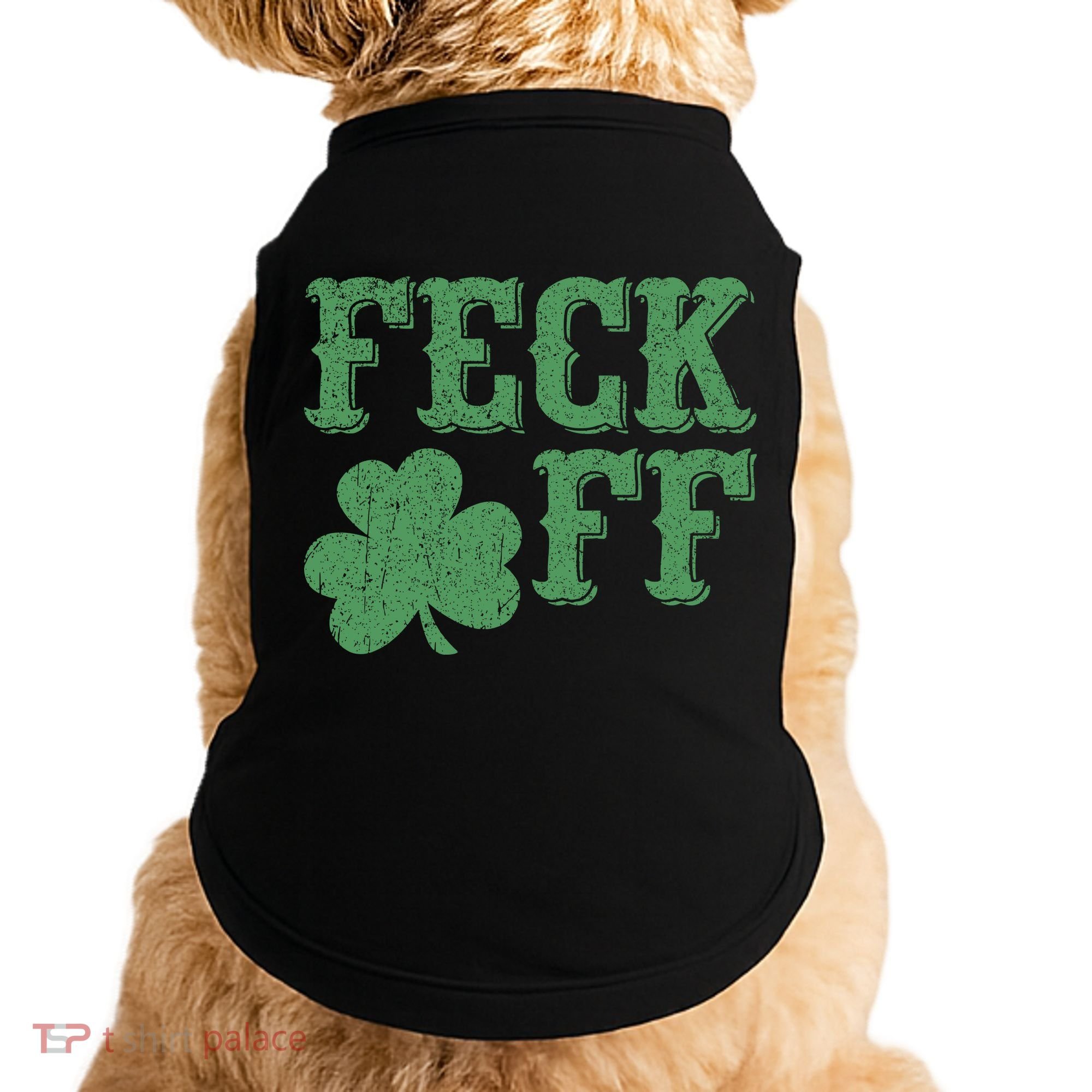 Irish Shamrock Feck Off Shamrock St. Patrick's Day Doggie Tank