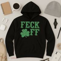 Irish Shamrock Feck Off Shamrock St. Patrick's Day Hoodie thumb 3