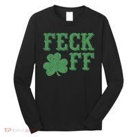 Irish Shamrock Feck Off Shamrock St. Patrick's Day Long Sleeve Shirt thumb 0