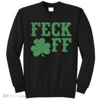 Irish Shamrock Feck Off Shamrock St. Patrick's Day Sweatshirt thumb 0