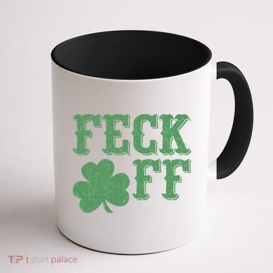 Irish Shamrock Feck Off Shamrock St. Patrick's Day Coffee Mug back