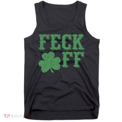 Irish Shamrock Feck Off Shamrock St. Patrick's Day Tank Top