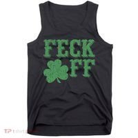 Irish Shamrock Feck Off Shamrock St. Patrick's Day Tank Top thumb 0