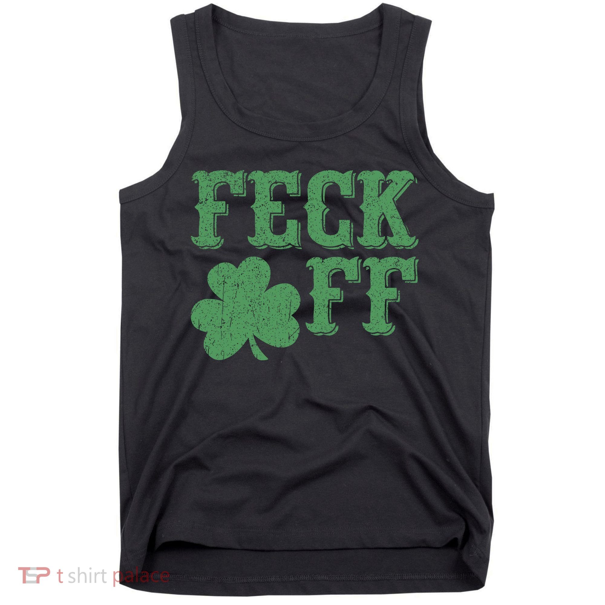 Irish Shamrock Feck Off Shamrock St. Patrick's Day Tank Top