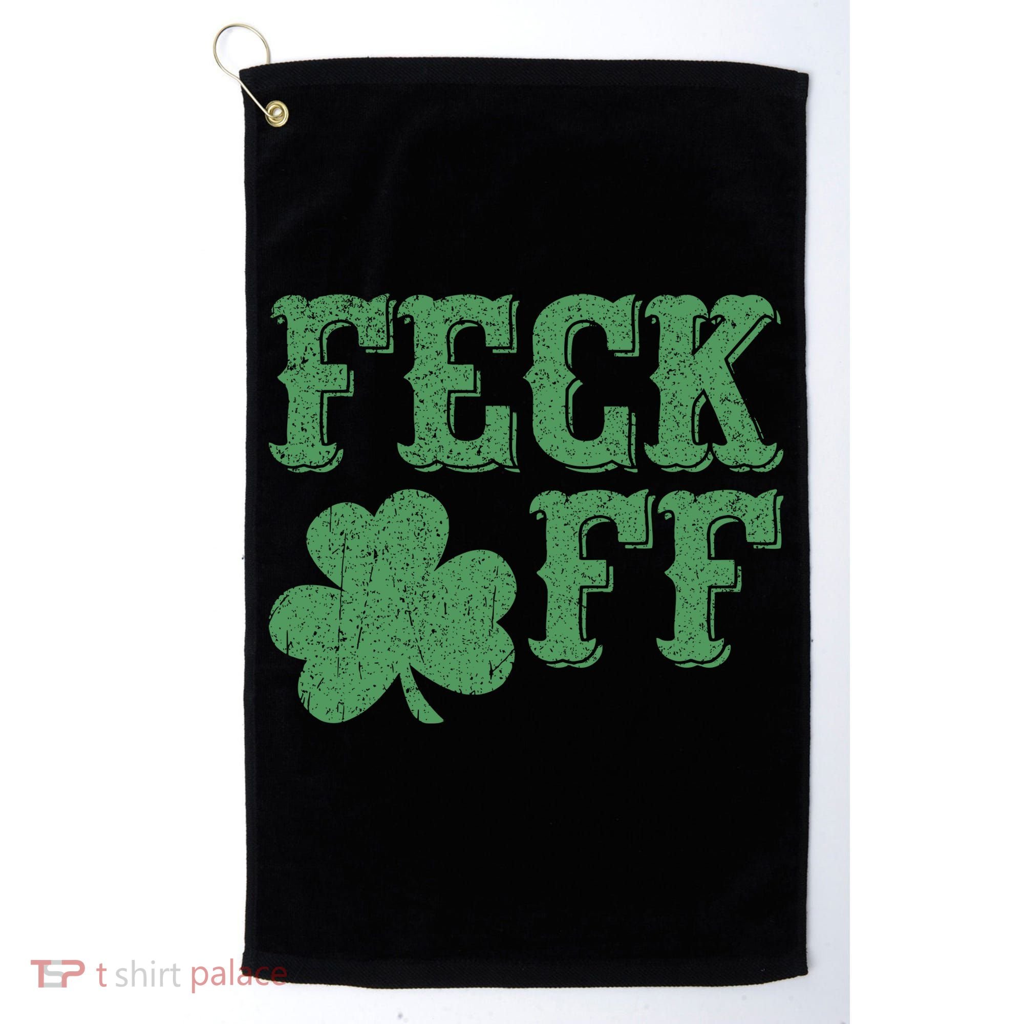 Irish Shamrock Feck Off Shamrock St. Patrick's Day Golf Towel