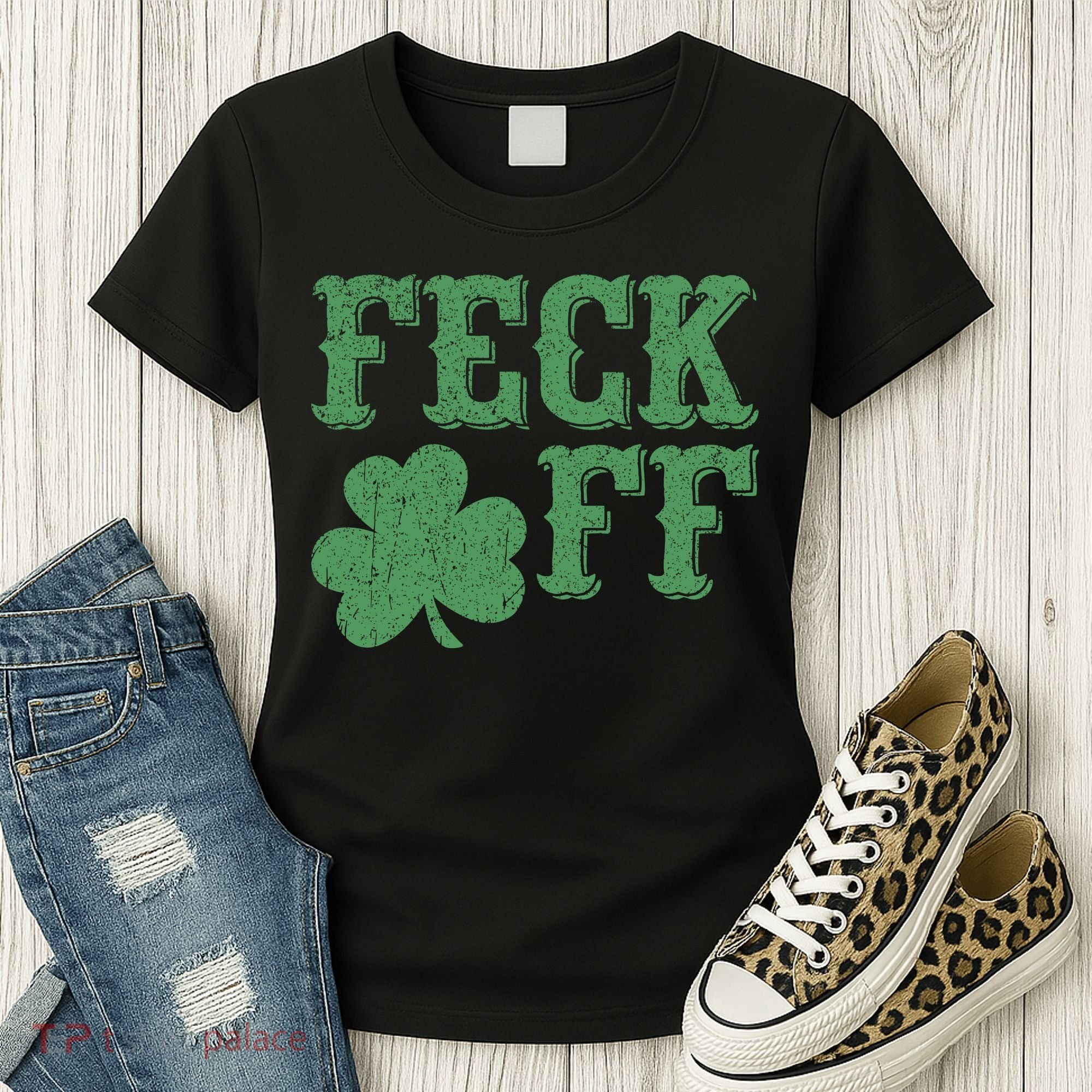 Irish Shamrock Feck Off Shamrock St. Patrick's Day Women's T-Shirt