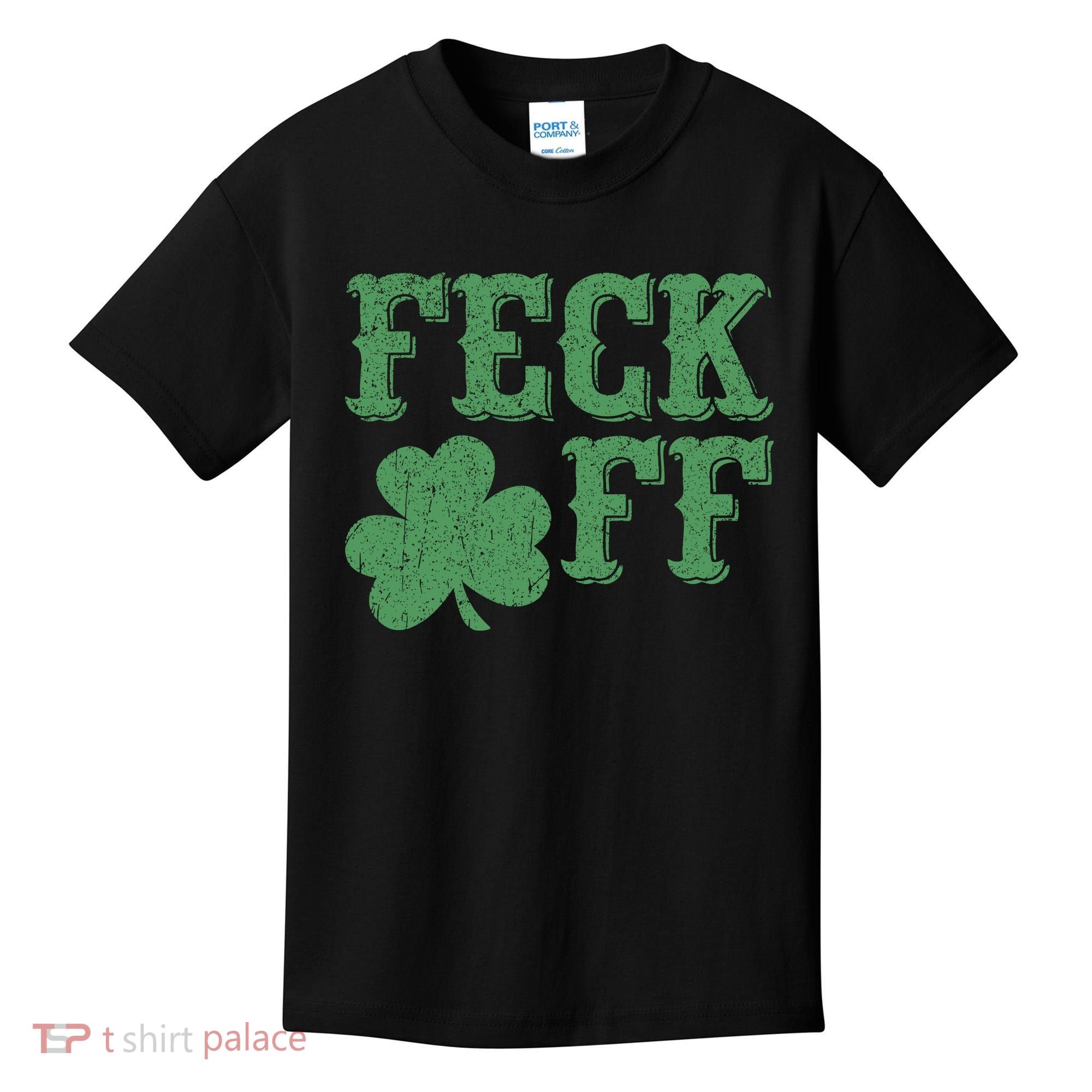 Irish Shamrock Feck Off Shamrock St. Patrick's Day Kids T-Shirt