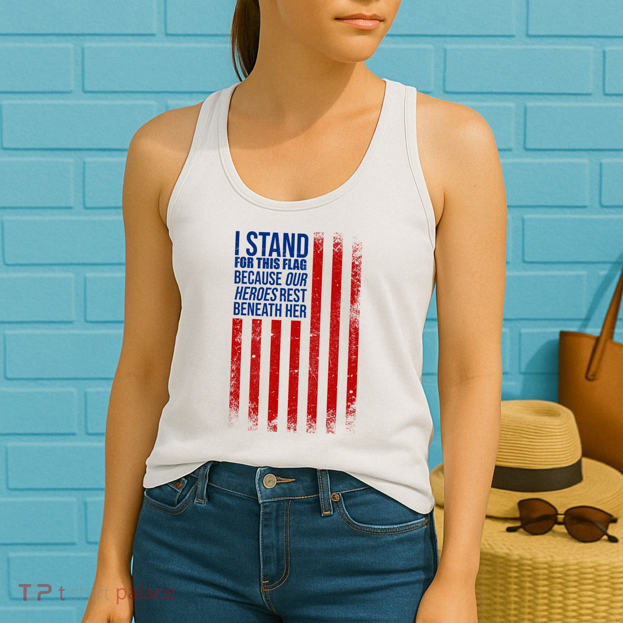 I Stand For This Flag Because Our Heroes Rest Beneath Her USA Women's Tank Top