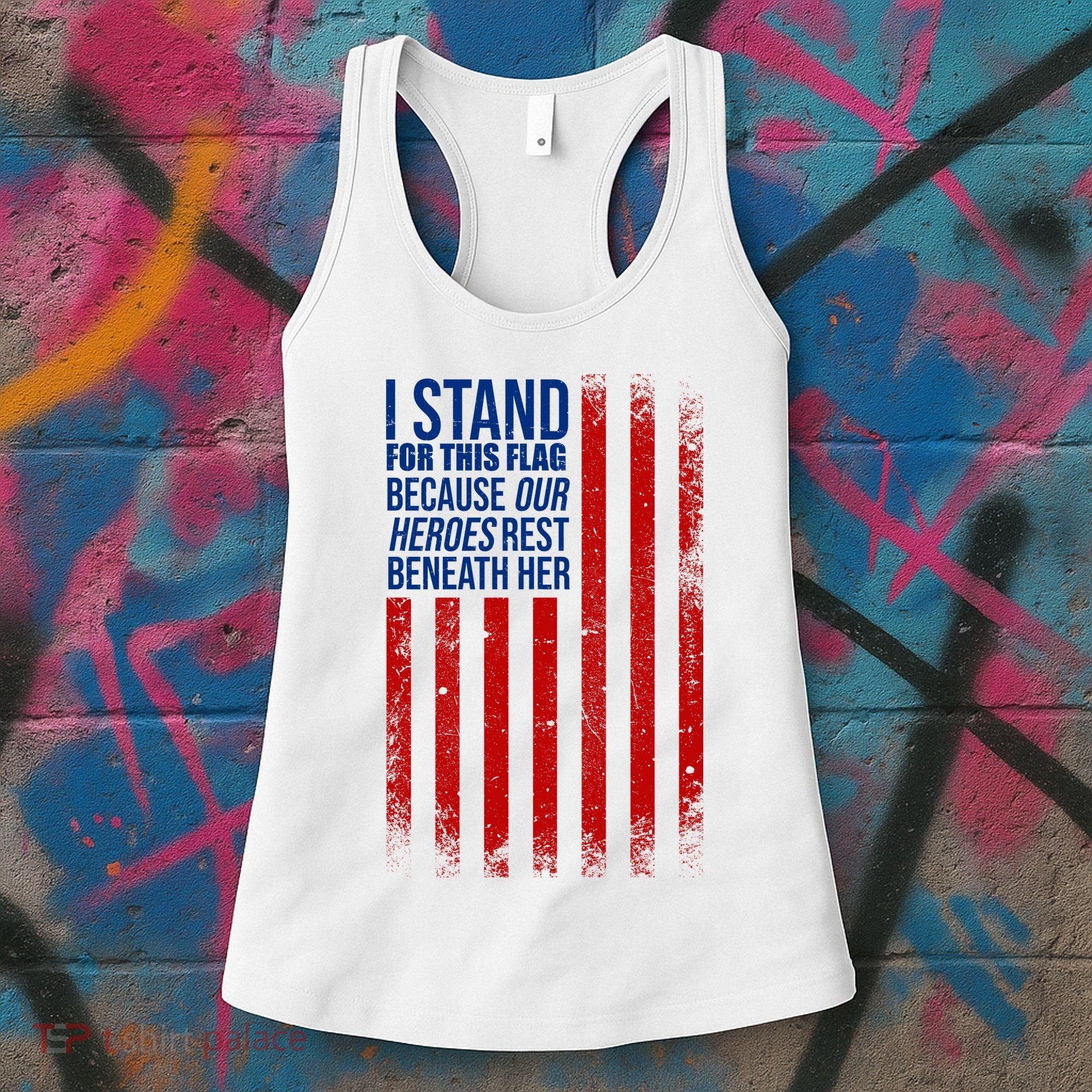 I Stand For This Flag Because Our Heroes Rest Beneath Her USA Women's Tank Top