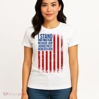 I Stand For This Flag Because Our Heroes Rest Beneath Her USA Women's T-Shirt thumb 4