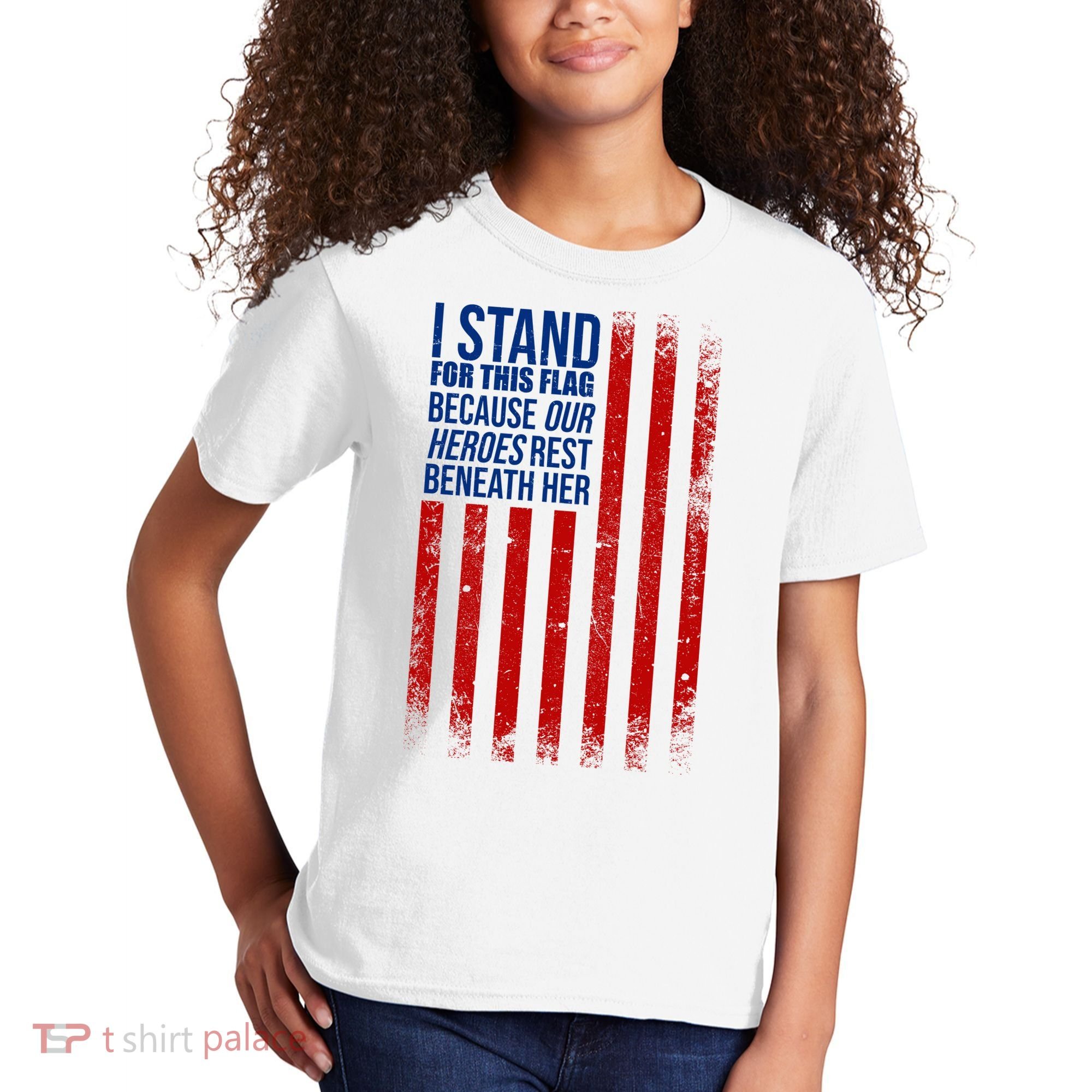 I Stand For This Flag Because Our Heroes Rest Beneath Her USA Kids T-Shirt