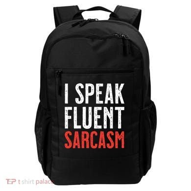 I Speak Fluent Sarcasm Backpack