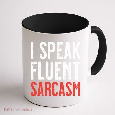 I Speak Fluent Sarcasm Coffee Mug back