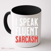 I Speak Fluent Sarcasm Coffee Mug thumb 0