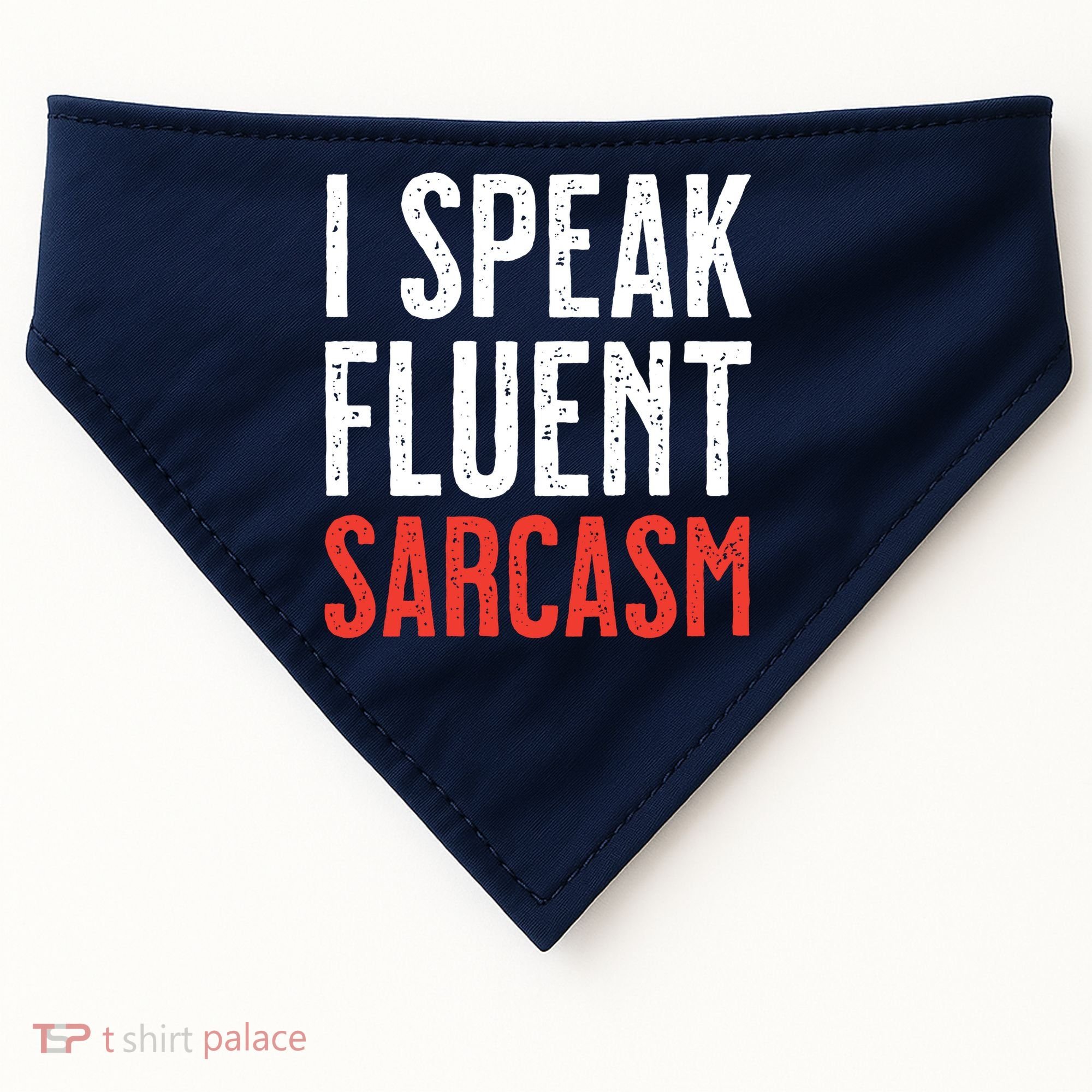 I Speak Fluent Sarcasm USA-Made Doggie Bandana