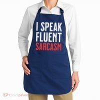 I Speak Fluent Sarcasm Apron thumb 2