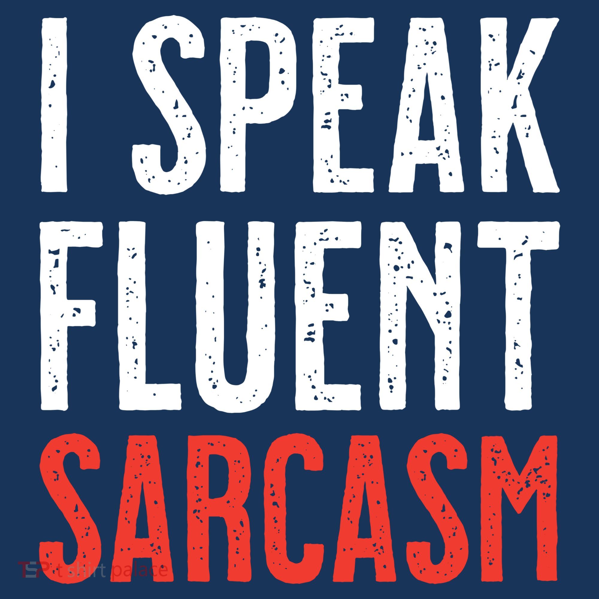 I Speak Fluent Sarcasm Women's Tank Top