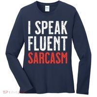 I Speak Fluent Sarcasm Women's Long Sleeve Shirt thumb 0