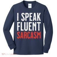 I Speak Fluent Sarcasm Kids Long Sleeve Shirt thumb 0