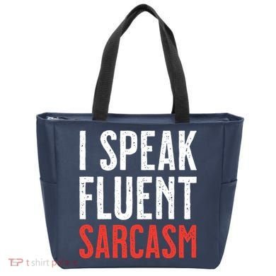 I Speak Fluent Sarcasm Tote Bag