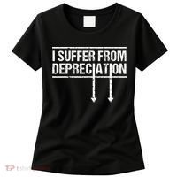 I Suffer from Depreciation Funny Accountant Tax Pun Women's T-Shirt thumb 0