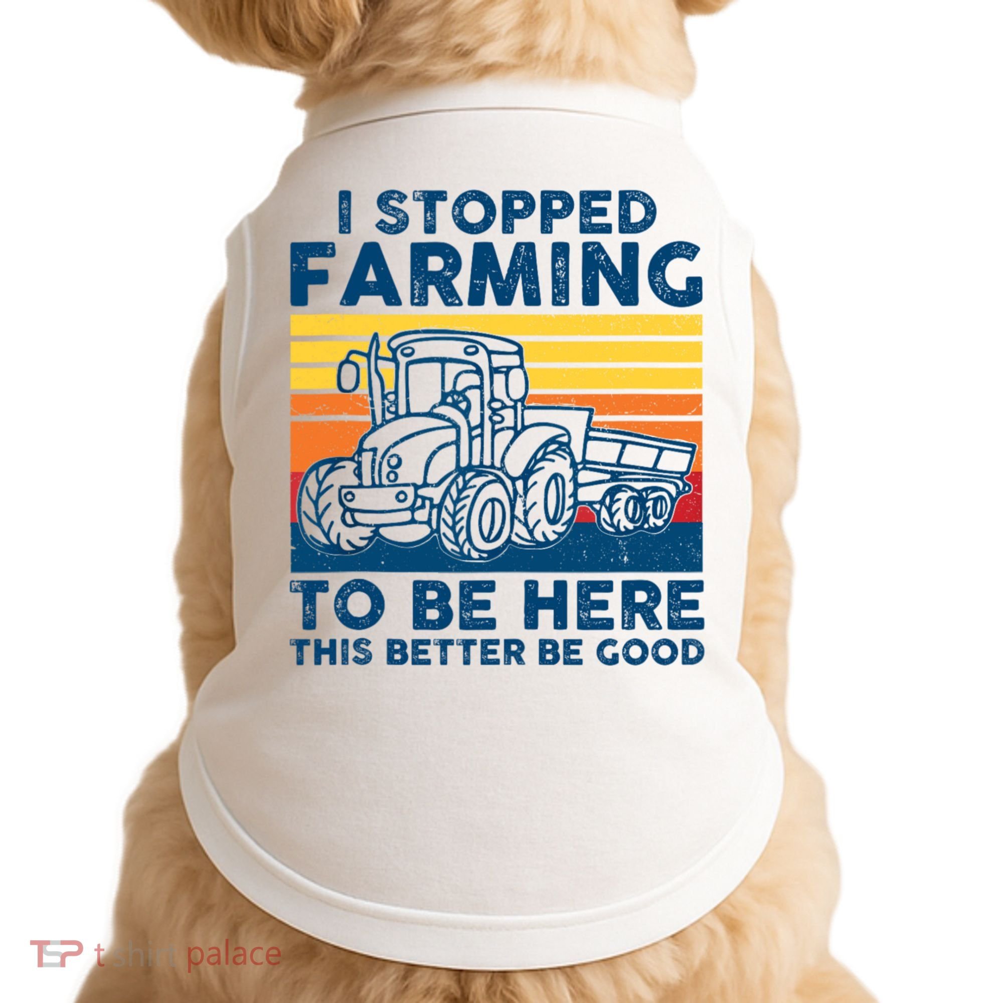 I Stopped Farming To Be Here This Better Be Good Doggie Tank