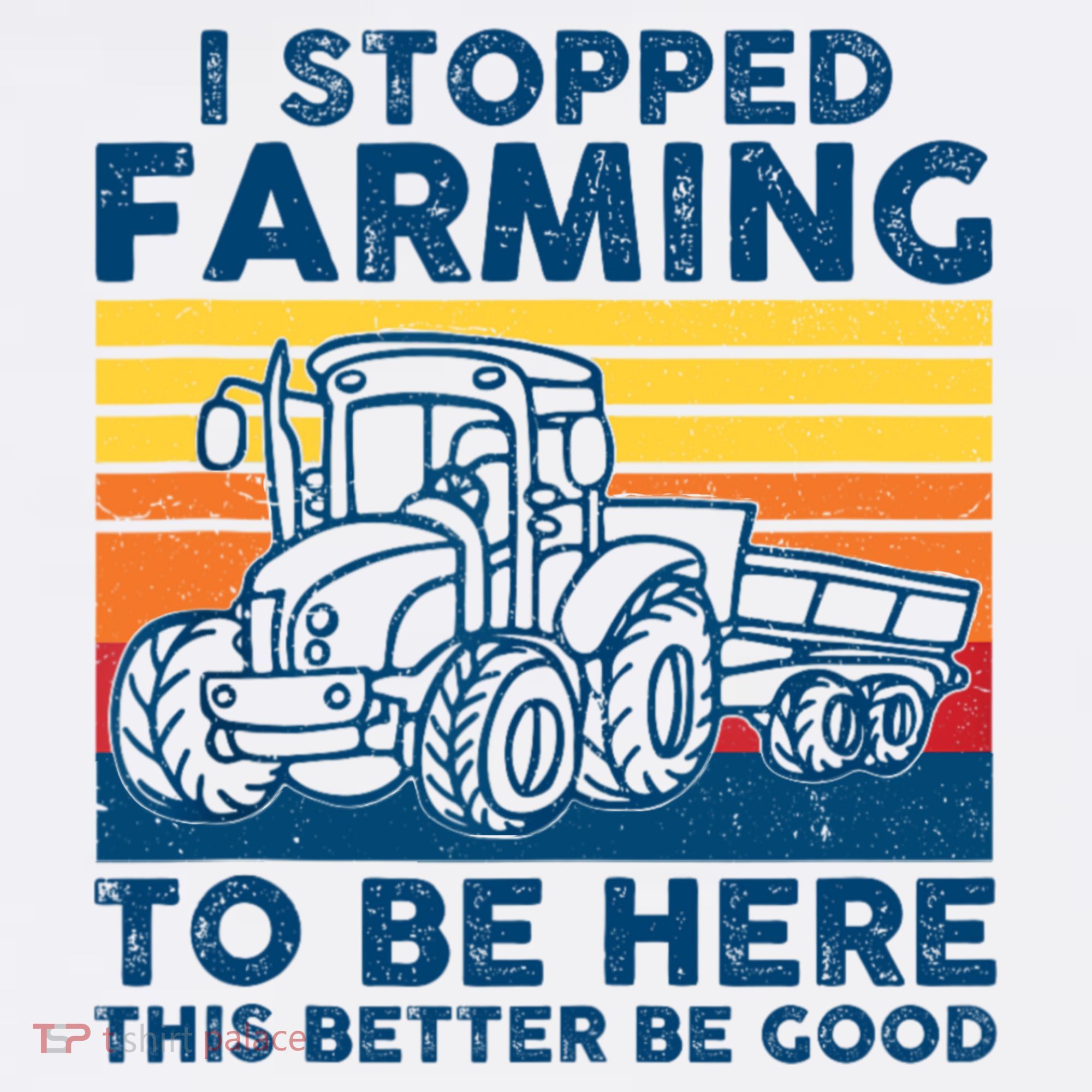 I Stopped Farming To Be Here This Better Be Good Women's Tank Top